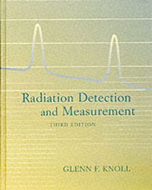 RADIATION DETECTION AND MEASUREMENT | 3:e upplagan