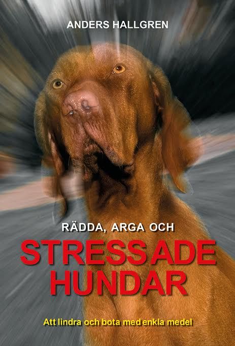 Rädda, arga och Stressade hundar | 2:a upplagan