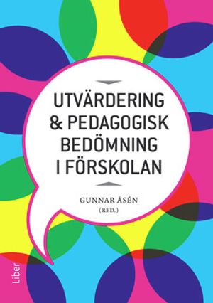 Utvärdering och pedagogisk bedömning i förskolan | 1:a upplagan