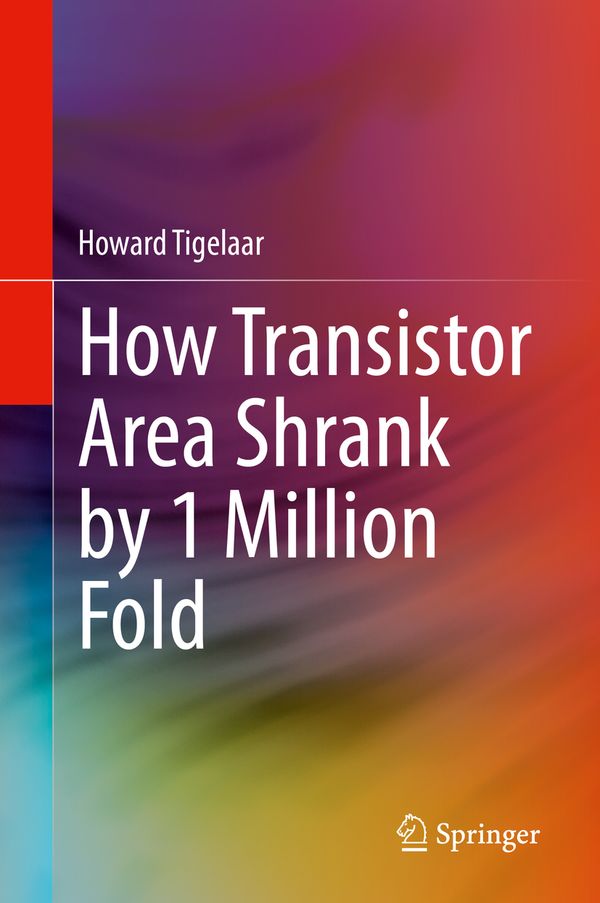 How Transistor Area Shrank by 1 Million Fold | 1:a upplagan