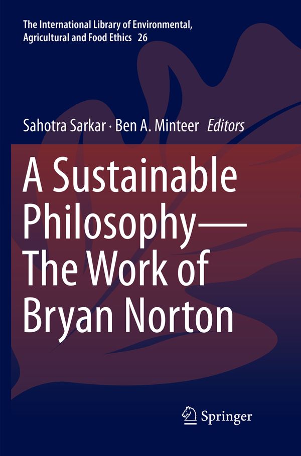 A Sustainable Philosophy—The Work of Bryan Norton | 1:a upplagan