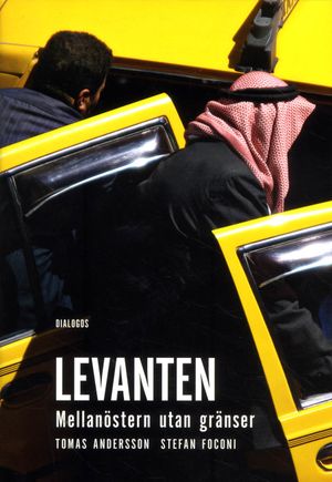 Levanten : mellanöstern utan gränser | 1:a upplagan