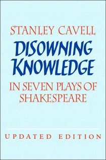 Disowning knowledge - in seven plays of shakespeare