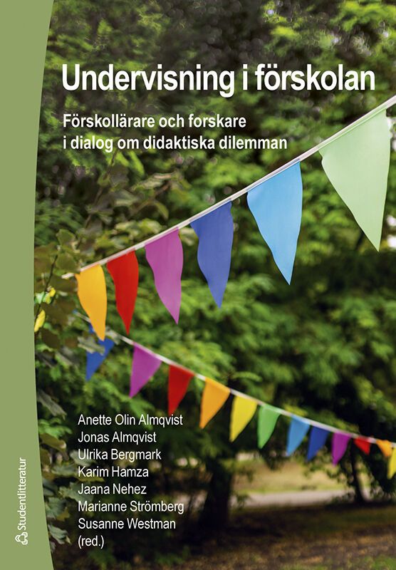 Undervisning i förskolan - Förskollärare och forskare i dialog om didaktiska dilemman | 1:a upplagan