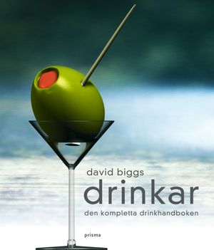 Drinkar : Den kompletta drinkhandboken | 3:e upplagan