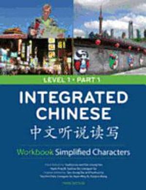 Integrated Chinese Level 1 Part 1 (simplified) - Workbook | 3:e upplagan