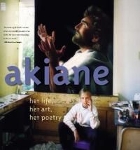 Akiane: Her Life, Her Art, Her Poetry: Her Life, Her Art, Her Poetry | 0:e upplagan