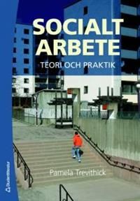 Socialt arbete - teori och praktik | 1:a upplagan