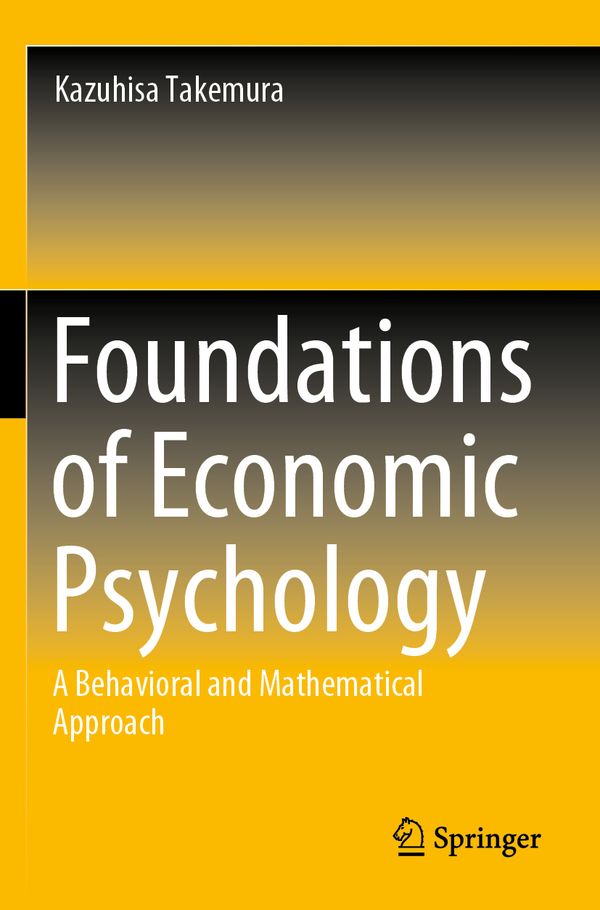 Foundations of Economic Psychology: A Behavioral and Mathematical Approach | 1:a upplagan