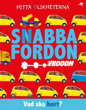 Snabba fordon - vad ska bort? | 1:a upplagan