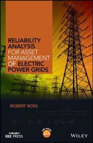 Reliability Analysis for Asset Management of Electric Power Grids