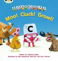 Bug Club Phonics Alphablocks Set 10 Moo! Cluck! Growl! | 0:e upplagan