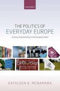 The Politics of Everyday Europe