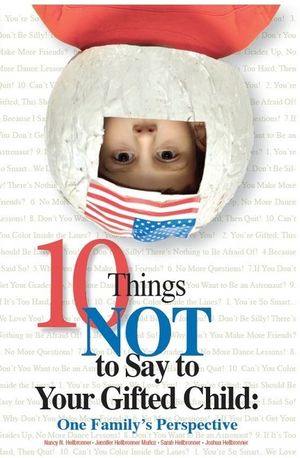 10 Things Not To Say To Your Gifted Child