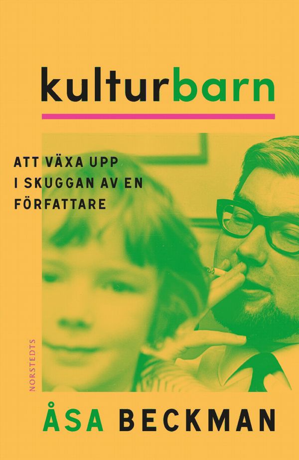 Kulturbarn : - att växa upp i skuggan av en författare | 1:a upplagan