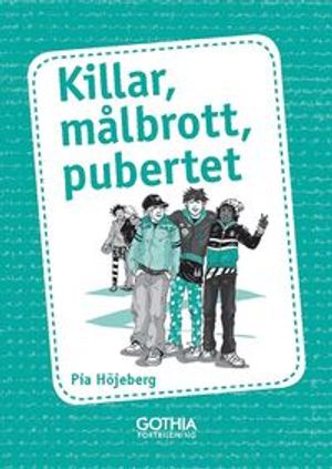 Killar, målbrott, pubertet | 1:a upplagan