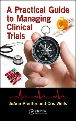 A Practical Guide to Managing Clinical Trials | 1:a upplagan