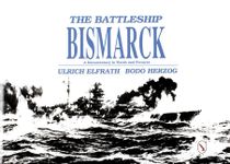 Battleship bismarck - a documentary in words and pictures