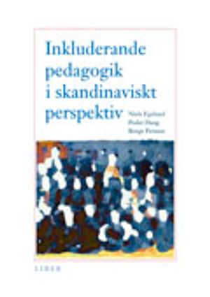 Inkluderande pedagogik i skandinaviskt perspektiv | 1:a upplagan