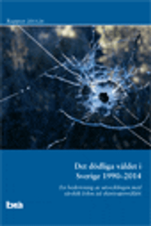 Det dödliga våldet i Sverige 1990-2014