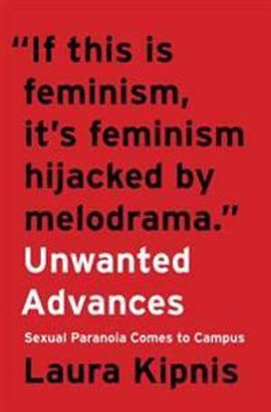 Unwanted Advances: Sexual Paranoia Comes to Campus | 1:a upplagan