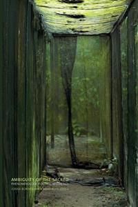 Ambiguity of the Sacred : Phenomenology, Politics, Aesthetics | 1:a upplagan