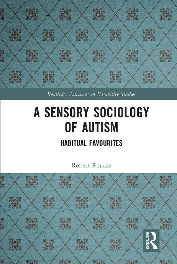 A Sensory Sociology of Autism | 1:a upplagan