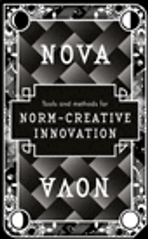 Nova : Tools and methods for norm-creative innovation | 1:a upplagan