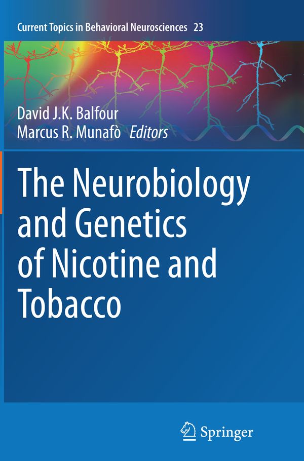 The Neurobiology and Genetics of Nicotine and Tobacco | 1:a upplagan