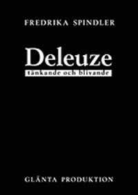 Deleuze - tänkande och blivande | 0:e upplagan