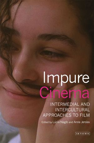 Impure cinema - intermedial and intercultural approaches to film