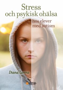 Stress och psykisk ohälsa hos elever med autism | 0:e upplagan