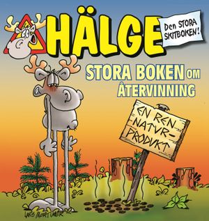 Hälge. Stora boken om återvinning