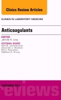 Anticoagulants, An Issue of Clinics in Laboratory Medicine | 0:e upplagan