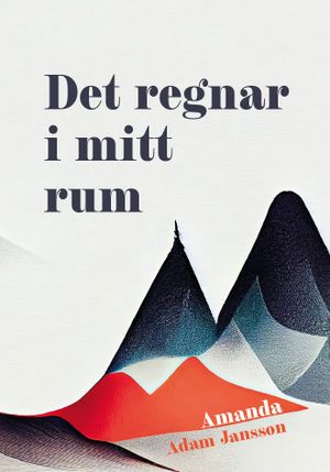 Det regnar i mitt rum