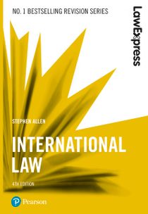 Law Express: International Law, 4th edition