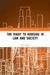 The Right to housing in law and society