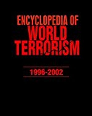 Encyclopedia of World Terrorism: 1996-2002