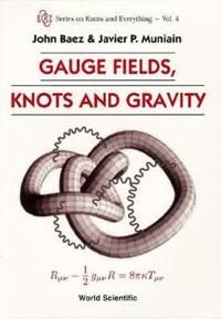 Gauge Fields, Knots And Gravity | 0:e upplagan