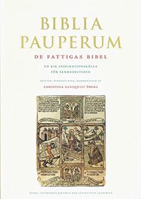 Biblia pauperum : de fattigas bibel. En rik inspirationskälla för senmedeltiden. | 0:e upplagan