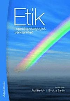 Etik i specialpedagogisk verksamhet | 1:a upplagan