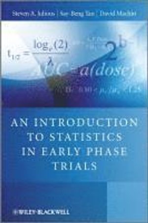 An Introduction to Statistics in Early Phase Trials | 1:a upplagan