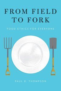 From field to fork - food ethics for everyone
