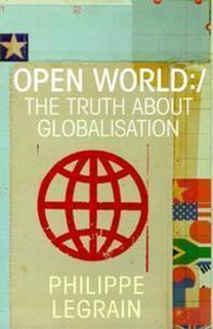 Open world : the truth about globalization