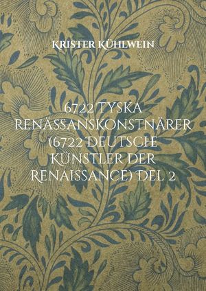 6722 Tyska renässanskonstnärer (6722 Deutsche Künstler der Renaissance) Del | 1:a upplagan