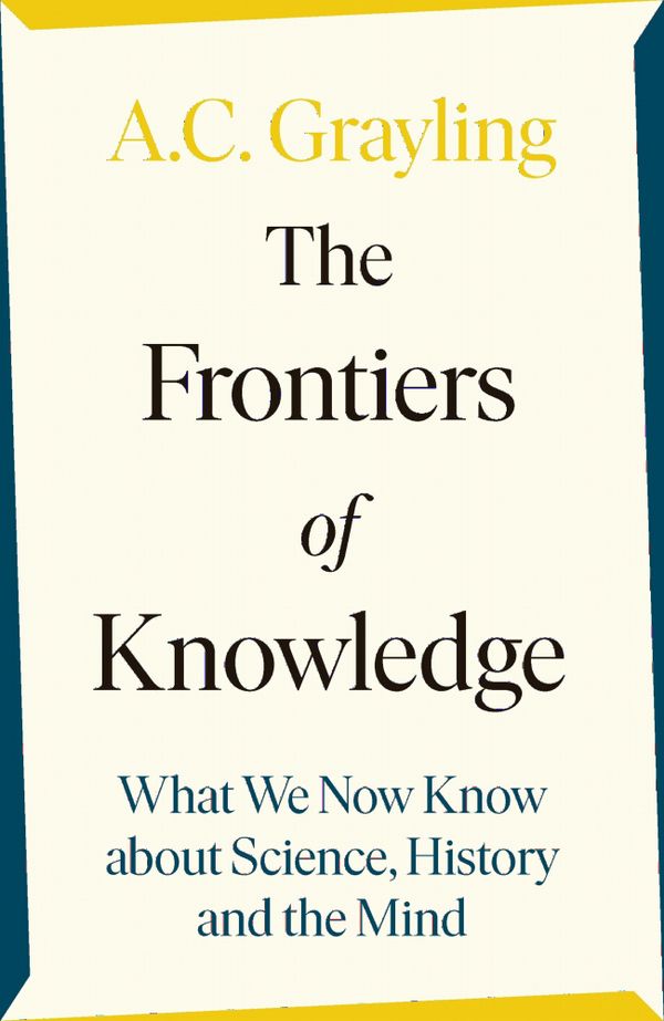 Frontiers of Knowledge - What We Know About Science, History and The Mind | 0:e upplagan