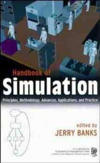 Handbook of Simulation: Principles, Methodology, Advances, Applications, an