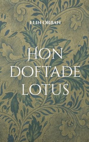 Hon doftade lotus | 1:a upplagan