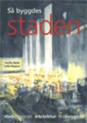 Så byggdes staden | 0:e upplagan