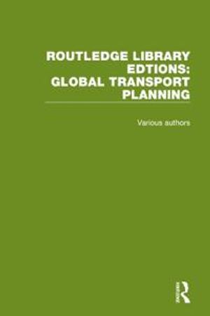 Routledge Library Editions: Global Transport Planning | 1:a upplagan